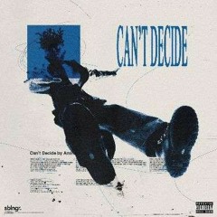 can't decide / chrome (prod. familiar IX)