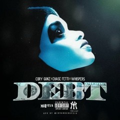 Cory Gunz feat. Chase Fetti & Whispers  "Debt"