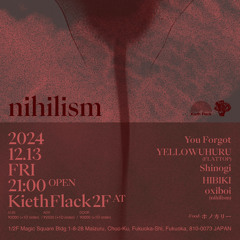 nihilism at Kieth Flack(13th December 2024 Live rec)