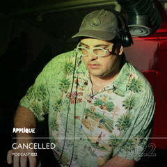 Applique Podcast 022: Cancelled