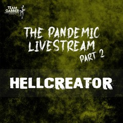 Hellcreator - The Pandemic Livestream Part 2