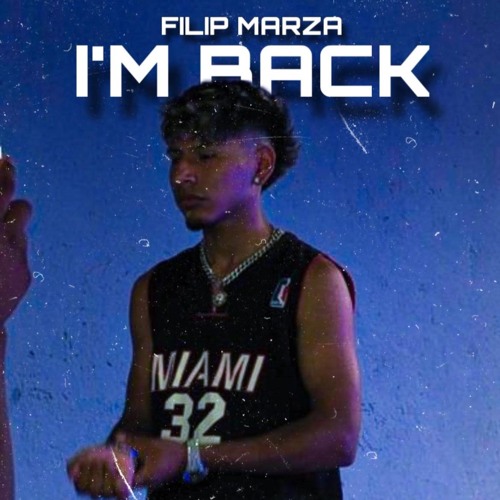 I'm Back- Filip Marza (prod Tache)