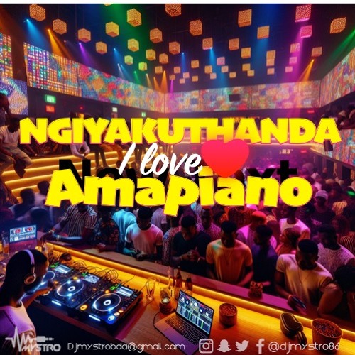 Ngiyakuthanda ! ILOVE AMAPIANO Mix