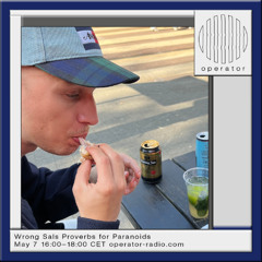 Wrong Sals Proverbs for Paranoids - 7th May 2025