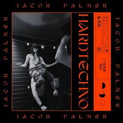 Jacob Palmer - Hardtechno Mix