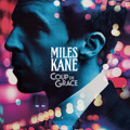 Miles&#x20;Kane Coup&#x20;De&#x20;Grace Artwork