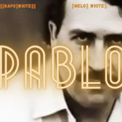 PABLO (MELO WHITE - KAPO WHITE).mp3