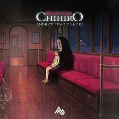 CHIHIRO - Billie Eilish (Andrew Peaked Remix)
