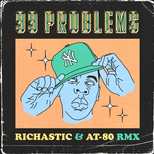 Stream JAY-Z - 99 Problems - Richastic & AT-80 Remix (Dirty) by AT-80 |  Listen online for free on SoundCloud