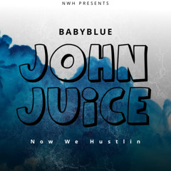 BabyBlue1k - JOHN JUICE