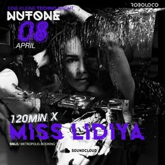 Miss Lidiya 120 min at NUTONE / April 2023