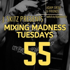 Mixing Madness Tuesdays ep. 55