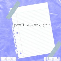 Dont wanna cry ft Blamaj