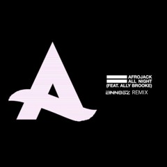 Afrojack Ft Ally Brooke - All Night (Einnosz Remix)