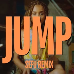 Tyla ft. Gunna & Skillibeng - Jump (Sefu Remix)