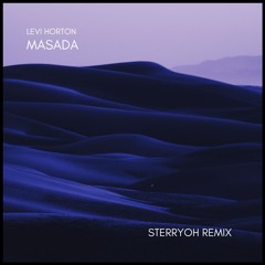Levi Horton - Masada (Sterryoh Remix)