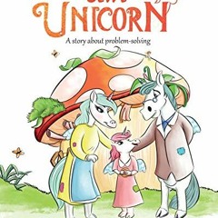[FREE] EPUB 📤 Uwi Unicorn: A Story About Problem Solving (Coping with Fussy and Frus