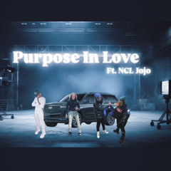 Purpose in Love ft. NCL Jojo