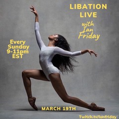 Libation Live with Ian Friday 3-19-23
