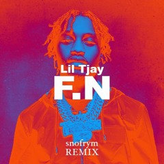 Lil Tjay - F.N (snofrym REMIX)
