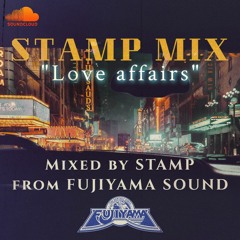 Love Affairs Mixed by Stamp