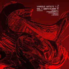 XPAM Various Artists 1 - Volume I : Dirty Floor (Previews)