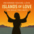 Artwork for “Islands of Love (We Build the Light)” by Reverend Rachel Love