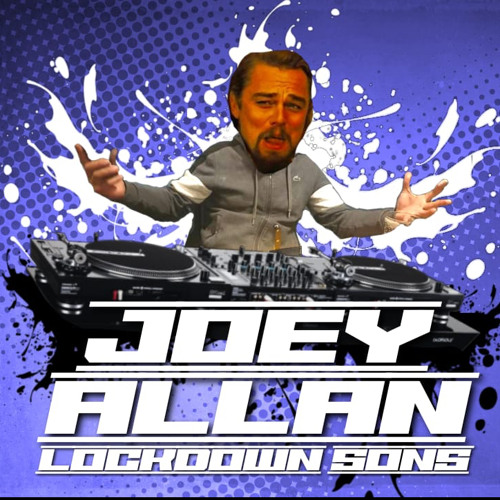 DJ JOEY ALLAN - LOCKDOWN SONS
