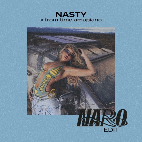 FROM NASTY TIME amapiano edit