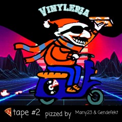 Vinyleria Mixtape #2 - 🍕 by MyKGB