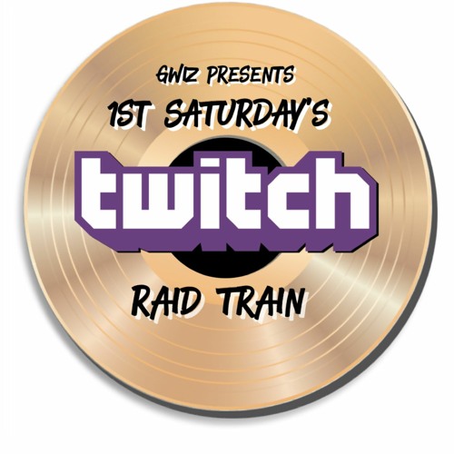 Stream Episode Gwiz 1st Saturdays Twitch Raid Train W Dj Fame By Djfamebk Podcast Listen Online For Free On Soundcloud
