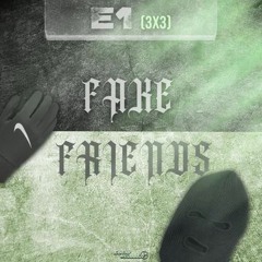 Fake Friends - E1  ALG
