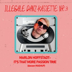 Marlon Hoffstadt - It's That More Passion Time (danzen MashUp)