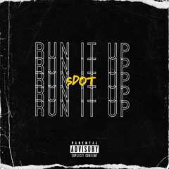 Sdot - run it up