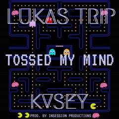 Tossed My Mind feat. KVSEY (prod. InSession Productions)