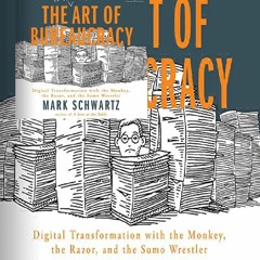 {*EPUB)->DOWNLOAD The Delicate Art of Bureaucracy: Digital Transformation with the Monkey, the Razor