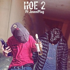 HOE 2 Ft. JovenPlug (EMOTIONAL)