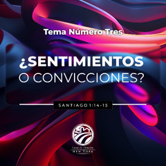 Tema | ¿Sentimientos o Convicciones?