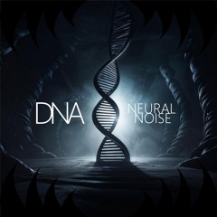 Neural Noise - DNA