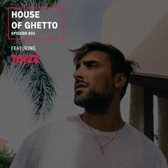House of Ghetto - TOYZZ (033)