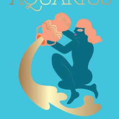 [Download] EPUB 📒 Aquarius: Harness the Power of the Zodiac (astrology, star sign) (