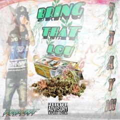 JJAY M1 - [ BRING THAT LOU ] OFFICIAL AUDIO @MLM.PRODUCTIONS  #T&B.ENT