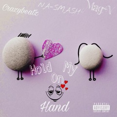 07.Hold on my hand (feat. N.A Smash & Mag V)