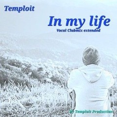 Released: Temploit-In my life (Vocal Clubmix extended) .wav