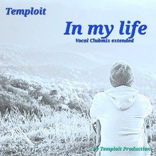 Released: Temploit-In my life (Vocal Clubmix extended) .wav