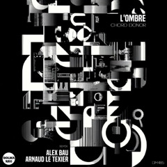 TP PREMIERE: l‛ombre - Chord Donor (Arnaud Le Texier Remix)
