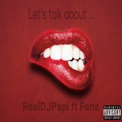 RealDJPapi Ft Fena Gitu - Let's Talk About Original
