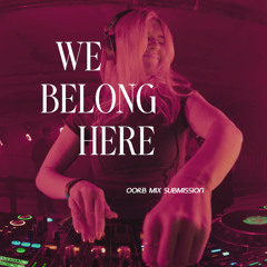 We Belong Here | Oorb Mix Submission