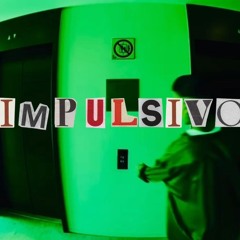 Impulsivo *
