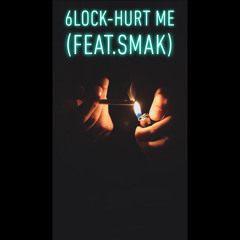 Hurt Me💔(Feat.Smak)